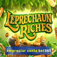 emprestar conta bet365